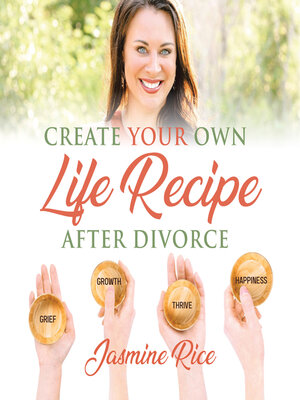 cover image of Create Your Own Life Recipe After Divorce